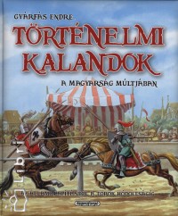 történelmi kalandok