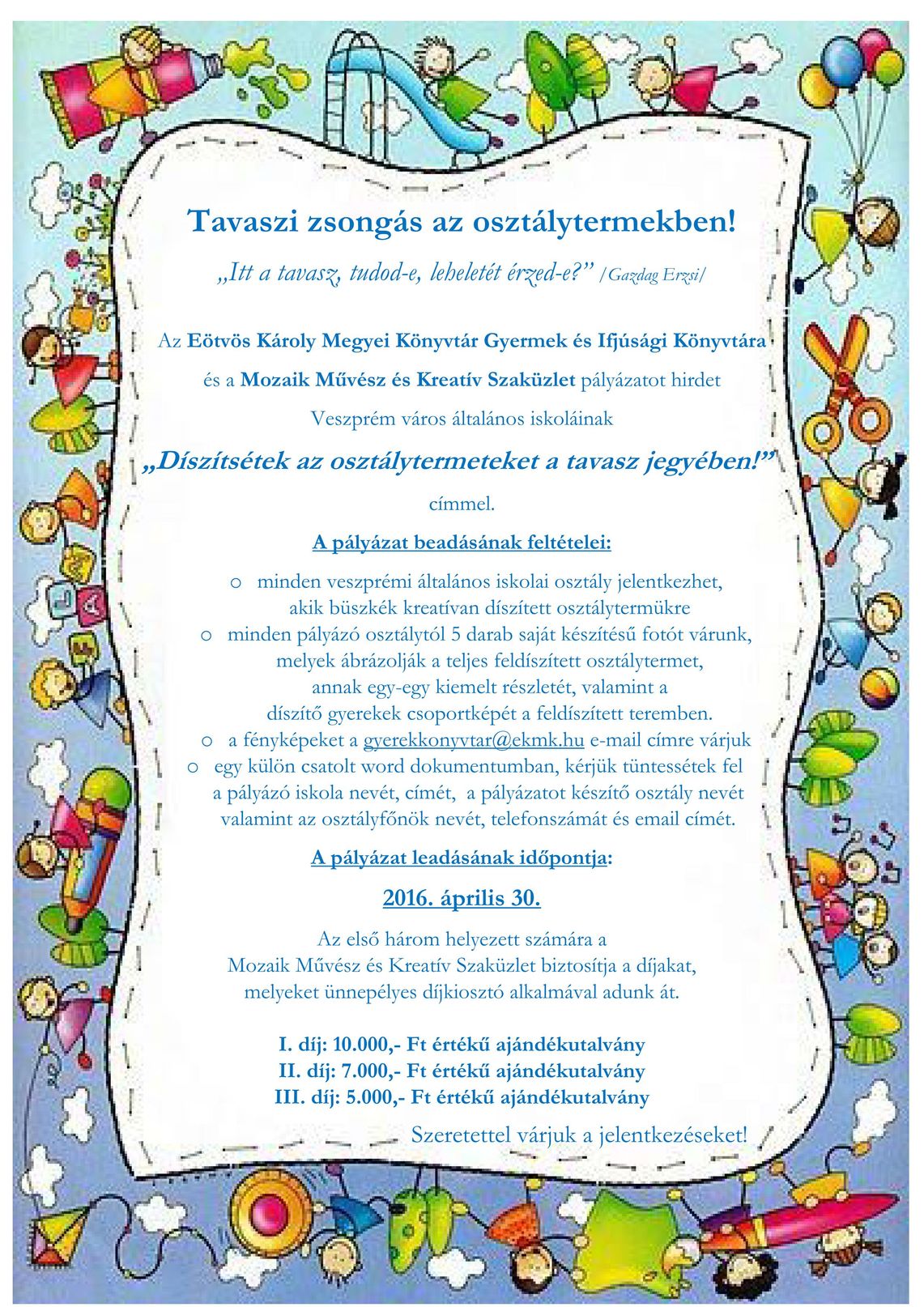 Tavaszi zsongás az osztálytermekben -  Pályázati kiírás 2016 01